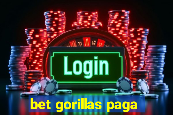 bet gorillas paga